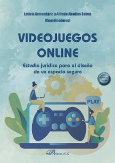 videojuegos online. estudio juridico para el diseño de un espacio seguro (ebook)-leticia armendáriz-9791370060534