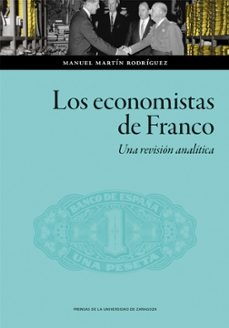 los economistas de franco. una revisión analítica-manuel martin rodriguez-9791370140434