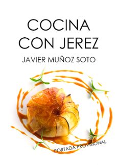 cocina con jerez-javier muñoz soto-9791370201234
