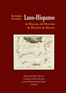 estudios luso-hispanos de historia del derecho iv (ebook)-pedro luis lópez herraiz-camilla de freitas macedo-9791370470234