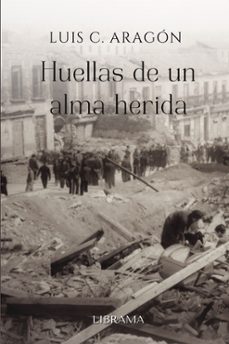 huellas de un alma herida-luis c. aragon-9791387508234