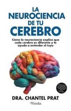 la neurociencia de tu cerebro-chantel prat-9791387556334