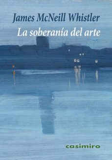 la soberania del arte-james mcneill whistler-9791387675134