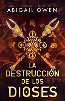 la destruccion de los dioses-abigail owen-9791387711634
