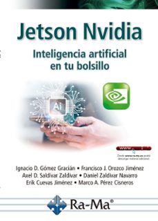 jetson nvidia. inteligencia artificial en tu bolsillo-ignacio d. gomez gracian-francisco j. orozco jimenez-9791388059834