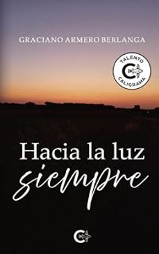 hacia la luz siempre-graciano armero berlanga-9791388482434
