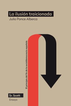 la ilusion traicionada-julio ponce alberca-9791399091434