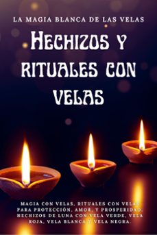la magia blanca de las velas. hechizos y rituales con velas (ebook)-9798224713134