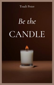 be the candle-teadi peter-9798227466334