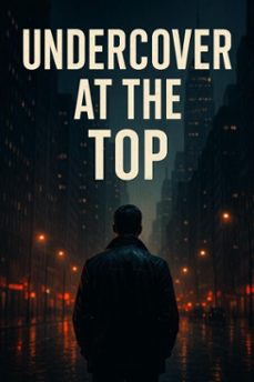 undercover at the top (ebook)-plamen belchev-9798230760634