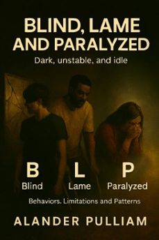 blind lame and paralyzed (ebook)-alander pulliam-9798231050734