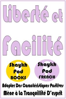 liberte et facilite (ebook)-shaykhpod french-9798231825134