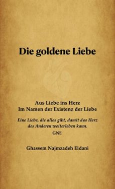 die goldene liebe (ebook)-ghassem najmzadeh eidani-9798232088934