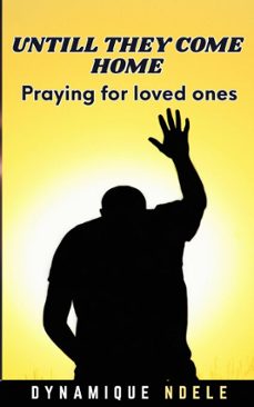 untill the come home (ebook)-dynamique ndele luela-9798232445034