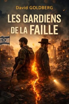 les gardiens de la faille (ebook)-david goldberg-9798233107634