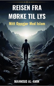 reisen fra mrke til lys  mitt oppgjr med islam (ebook)-mahmoud al-amin-9798233216534