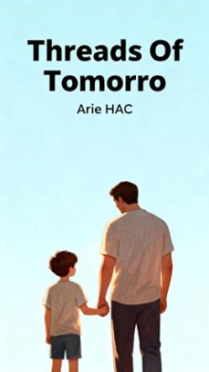 threads of tomorrow (ebook)-arie hac-9798233473234