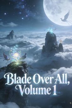 blade over all, volume 1 (ebook)-9798233526534