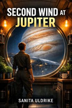 second wind at jupiter (ebook)-sanita uldriķe-9798233972034