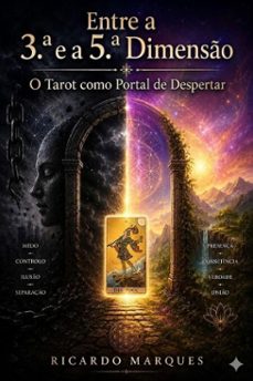 entre a 3.ª e a 5.ª dimensão: o tarot como portal de despertar (ebook)-ricardo marques-9798235132634