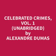 celebrated crimes, vol. 1 (unabridged) (audiolibro)-9798330018734