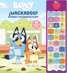 bluey ¡wackadoo! palabras y sonidos de bluey - libro sonoro con 3 0 botones para oir palabras y sonidos  - pi kids-9798384602934