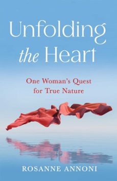 unfolding the heart (ebook)-rosanne annoni-9798896361534
