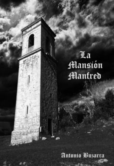 la mansion manfred (ebook)-antonio buzarra sagasti-cdlap00011534