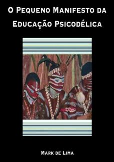 o pequeno manifesto da educaço psicodelica (ebook)-mark de lima-3410002467744