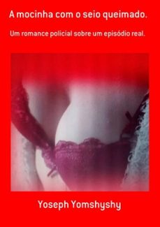 a mocinha com o seio queimado. (ebook)-yoseph yomshyshy-3410002639844