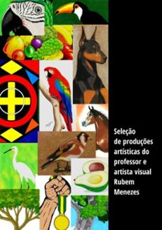 seleço de produçes artisticas do professor e artista visual rubem menezes (ebook)-rubem menezes-3410002719744