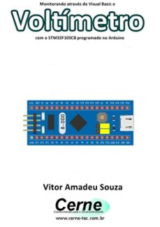 monitorando atraves do visual basic o voltimetro com o stm32f103c8 programado no arduino (ebook)-vitor amadeu souza-3410003421844