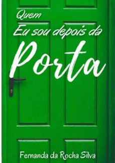 quem eu sou depois da porta (ebook)-fernanda silva da rocha-3410003601444
