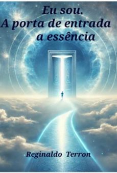 eu sou. a porta de entrada a essencia (ebook)-reginaldo terron-3410007527344