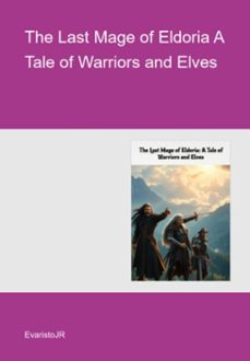 the last mage of eldoria a tale of warriors and elves (ebook)-3410007593844