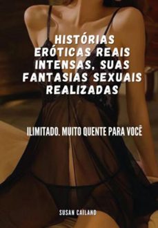 historias eroticas reais intensas, suas fantasias sexuais realizadas (ebook)-susan cailand-3410007690444