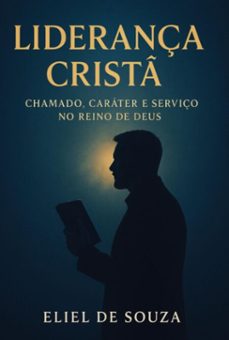 liderança crist (ebook)-eliel de souza-3410008131144