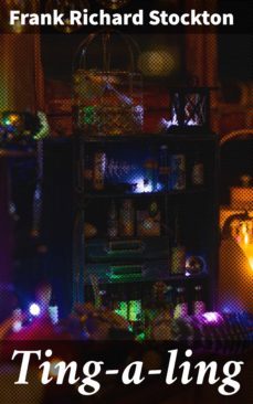 ting-a-ling (ebook)-frank richard stockton-4057664568144