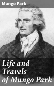 life and travels of mungo park (ebook)-mungo park-4057664617644