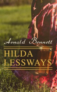 hilda lessways (ebook)-arnold bennett-4064066058944