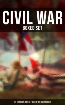 civil war - boxed set: 40+ historical novels &amp; tales of the american war (ebook)-stephen crane-ambrose bierce-4064066389444