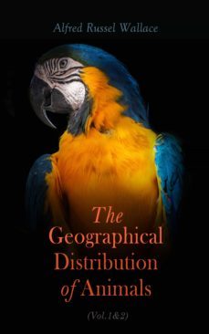 the geographical distribution of animals (vol.1&amp;2) (ebook)-alfred russel wallace-4064066399344