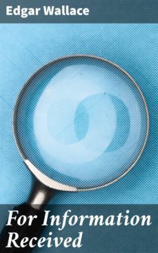 for information received (ebook)-edgar wallace-4066338097644