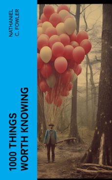 1000 things worth knowing (ebook)-nathaniel c. fowler-4066339552944