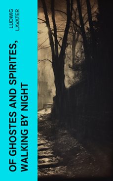 of ghostes and spirites, walking by night (ebook)-ludwig lavater-4066339555044