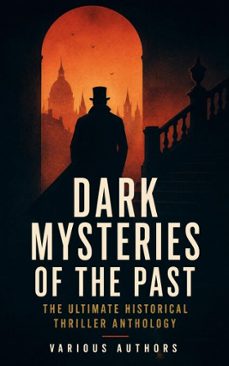 dark mysteries of the past: the ultimate historical thriller anthology (ebook)-joseph conrad-alexandre dumas-charles dickens-4066339591844