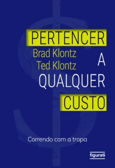 pertencer a qualquer custo: correndo com a tropa (ebook)-brad klontz-4066339681644