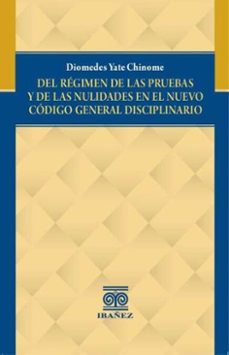 del regimen de las pruebas y de las nulidades en el nuevo codigo general disciplinario (ebook)-diomedes yate chinome-4099995590944