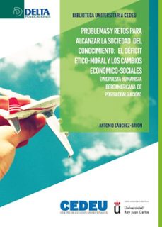 problemas y retos para alcanzar la sociedad del conocimiento: el deficit etico-moral y los cambios (ebook)-4099995620344