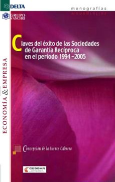 claves del exito de las sociedades de garantia reciproca en el periodo 1994-2005 (ebook)-manuel g. gutiérrez torrenova-4099995621044